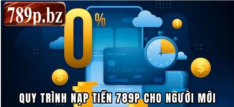 Hướng dẫn cách nạp tiền 789p nhanh chóng và an toàn nhất
