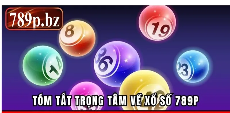 Điểm tên những loại hình xổ số hấp dẫn nhất mà 789p cung cấp